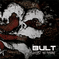 Bult - Amidst the throng