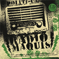 Radio maquis - Paradoxes Populaires du Monde Moderne et Aphorismes Divers sur le Thème de l'Apocalypse