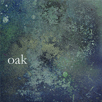 Oak - S/T (Limited; splatter vinyl)