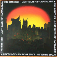 The Bristles - Last days of capitalism