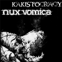 Kakistocracy/Nux vomica - Split