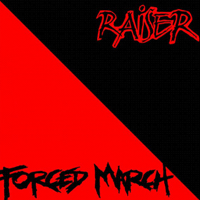 Raiser/Forced march - Split