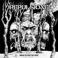 Repulsione - Human Destruction Front