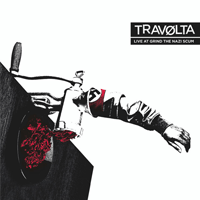 Travolta - Live at Grind The Nazi Scum