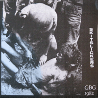 Skitslickers - Discography GBG 81-82