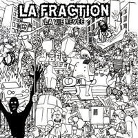 La Fraction - La Vie Revée