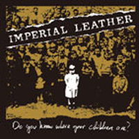 Imperial Leather - Do you know where you children are? (Japanese version)