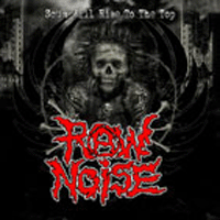 Raw noise - Scum will rise to the top