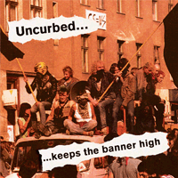 Uncurbed - Keeps the banner high