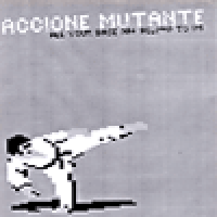 Accione Mutante - All your base are belong to us