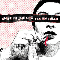 Knife in the leg/Fix my head  - Split