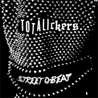Totälickers - Street d-beat