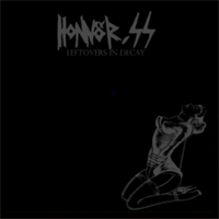 Honnör SS - Leftovers in Decay