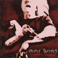 Cripple bastards - Desperately insensitive (european version)