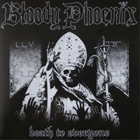 Bloody Phoenix - Death to everyone