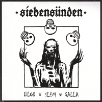 Siebensünden - Blod - slem - galla