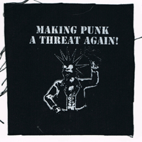 Making punk a threat again