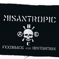 Misantropic - Feedback and distortion