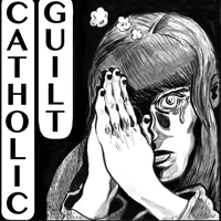 Catholic Guilt - S/T