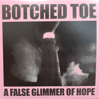Botched Toe - A False Glimmer Of Hope