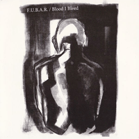 FUBAR/Blood I bleed - Split