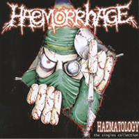 Haemorrhage - Haematology I: The Singles Collection