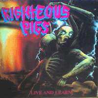 Righteous pigs - Live and learn