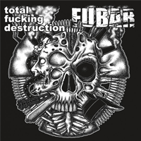 Total Fucking Destruction/FUBAR  - Split