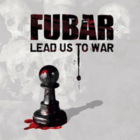 FUBAR - Lead us to war