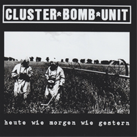 Cluster bomb Unit - Heute Wie Morgen Wie Gestern