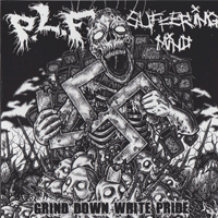 Pretty little Flower/Suffering Mind - Split: Grind Down White Pride