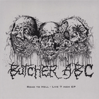 Butcher ABC - Road To Hell - Live 7 Inch EP
