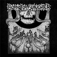 Born for Slaughter - S/T