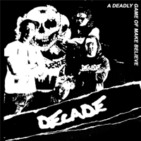 Decade - A Deadly Game Of Make Believe (limited; 300 copies)