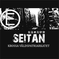 Seitan - Krossa Våldspatriarkatet