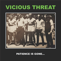 Vicious Threat - Patience Is Gone...