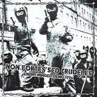 Non Fortes Sed Crudeles - Enemy Minded Demo 1994