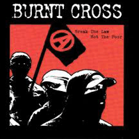 Burnt Cross - Break the law, not the poor