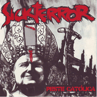 Sick terror - Peste catolica