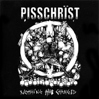 Pisschrist - Nothing has changed