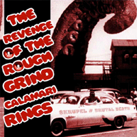 Skrupel/Brutal Death - The Revenge of the rough Grind Calamari Rings