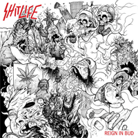 Shit life - Reign in bud