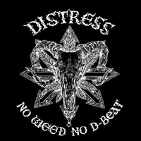 Distress - No weed, no d-beat (S)
