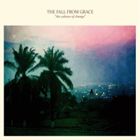 The Fall From Grace - The colours of change