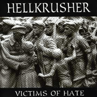 Hellkrusher - Victims of hate