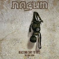 Nasum - Blasting Shit To Bits - The Final Show