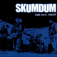 Skumdum - Kågepunx och folköl