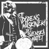 Ett Dödens Maskineri - Det svenska hatet
