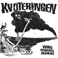 Kvoteringen - Vidrig maskinell framfart