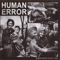 Human error - Bloody history bloody today